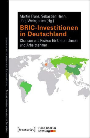 BRIC-Investitionen in Deutschland von Franz,  Martin, Henn,  Sebastian, Weingarten,  Jörg