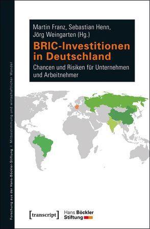 BRIC-Investitionen in Deutschland von Franz,  Martin, Henn,  Sebastian, Weingarten,  Jörg