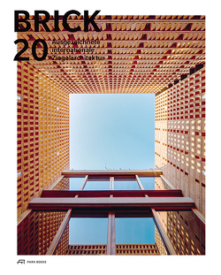 Brick 20 von Adam,  Hubertus, Bokern,  Anneke, Degros,  Aglaée, Floris,  Job, Glancey,  Jonathan, Holl,  Christian, Iloniemi,  Laura, Revedin,  Jana