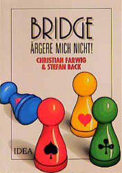 Bridge ärgere mich nicht! von Back,  Stefan, Farwig,  Christian