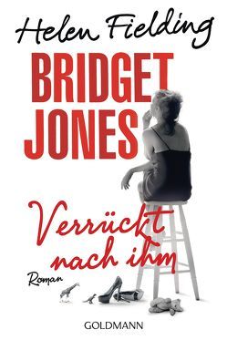 Bridget Jones – Verrückt nach ihm von Fielding,  Helen, Ingendaay,  Marcus