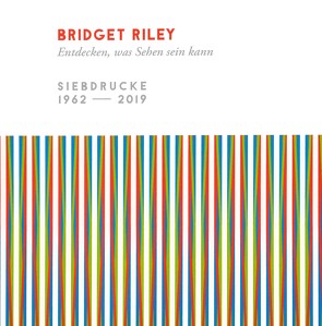 Bridget Riley. Entdecken, was Sehen sein kann von Kudielka,  Robert, Kudielka,  Susanne A, Laufer,  Marlene