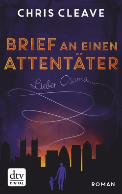 Brief an einen Attentäter Lieber Osama … von Cleave,  Chris, Ingendaay,  Marcus