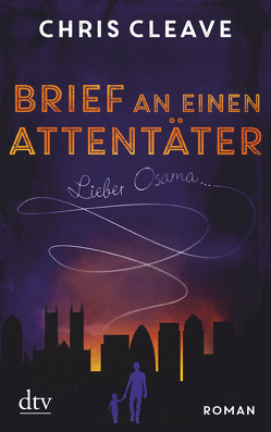 Brief an einen Attentäter Lieber Osama … von Cleave,  Chris, Ingendaay,  Marcus