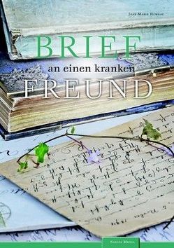 Brief an einen kranken Freund – Nr. 626 von Humeau,  Jean-Marie