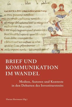 Brief und Kommunikation im Wandel von Becher,  Matthias, D´Acunto,  Nicolangelo, Hartmann,  Florian, Hartmann,  Wilfried, Heinrich,  Christian, Herbers,  Klaus, Johrendt,  Jochen, Kery,  Lotte, Lubich,  Gerhard, Münsch,  Oliver, Riversi,  Eugenio, Schieffer,  Rudolf, Schroll,  Anja-Lisa, Schrör,  Matthias, Strack,  Georg, Wetzstein,  Thomas, Zingg,  Roland