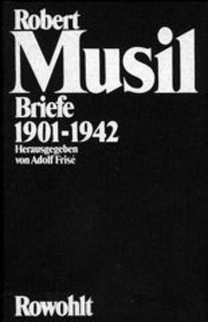 Briefe 1901 – 1942 von Frisé,  Adolf, Hall,  Murray G., Musil,  Robert