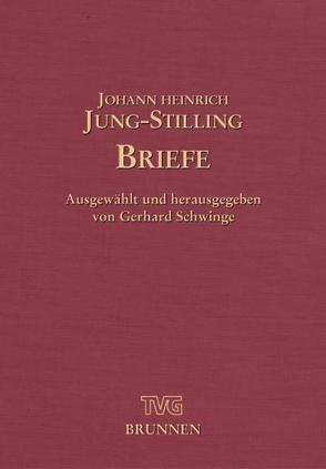 Briefe von Jung-Stilling,  Johann H, Schwinge,  Gerhard