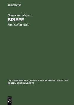 Briefe von Gallay,  Paul, Gregor von Nazianz