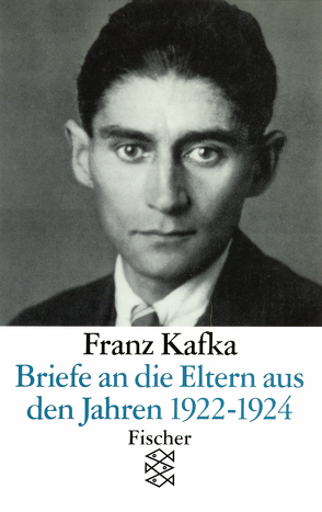 Briefe an die Eltern aus den Jahren 1922 – 1924 von Cermák,  Josef, Kafka,  Franz, Svatos,  Martin