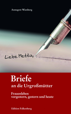 Briefe an die Urgroßmütter von Wienberg,  Annegret