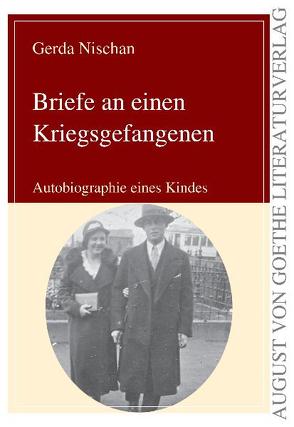 Briefe an einen Kriegsgefangenen von Nischan,  Gerda