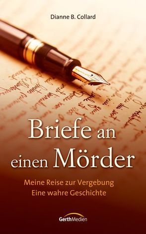 Briefe an einen Mörder von Collard,  Dianne B.