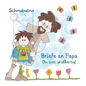 Briefe an Papa von .,  Schnubulino, Hauk,  Lisa