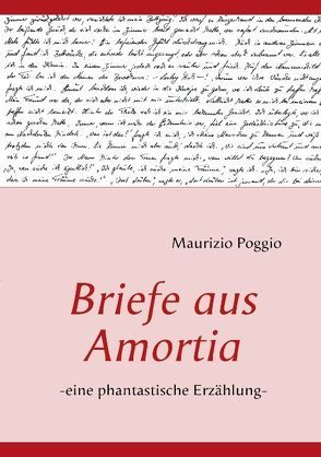 Briefe aus Amortia von Poggio,  Maurizio