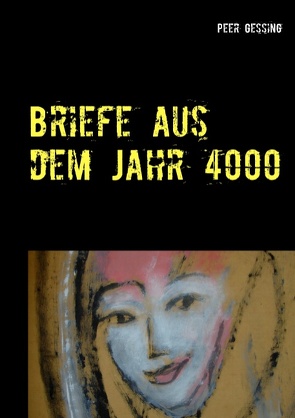 Briefe aus dem Jahr 4000 von Gessing,  Peer