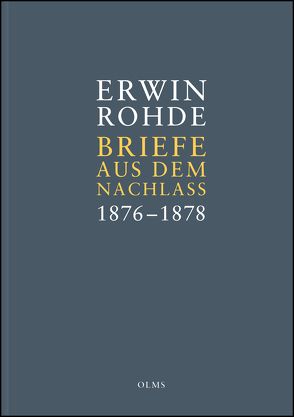 Briefe aus dem Nachlass. Band 3: Briefe zwischen 1876 (März) und 1878 (Dez.) von Haubold,  Marianne, Rohde,  Erwin