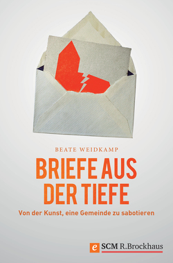 Briefe aus der Tiefe von Weidkamp,  Beate