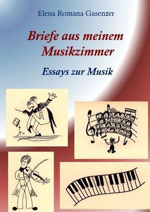 Briefe aus meinem Musikzimmer von Gasenzer,  Elena Romana