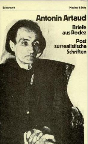 Briefe aus Rodez von Artaud,  Antonin, Loechler,  Franz, Mattheus,  Bernd