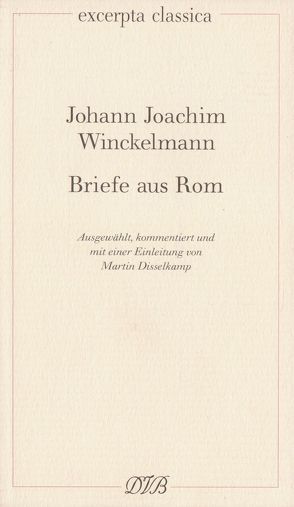 Briefe aus Rom von Disselkamp,  Martin, Winckelmann,  Johann J