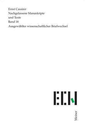 Briefe. Ausgewählter wissenschaftlicher Briefwechsel von Cassirer,  Ernst, Krois,  John Michael, Lauschke,  Marion, Rosenkranz,  Claus