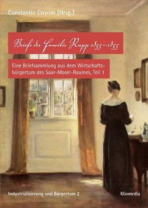 Briefe der Familie Rupp 1835-1855 von Cnyrim,  Constantin