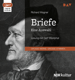 Briefe. Eine Auswahl von Wagner,  Richard, Westphal,  Gert