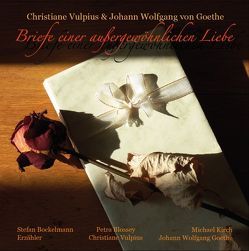 Briefe einer außergewöhnlichen Liebe von Blossey,  Petra, Bockelmann,  Stefan, Cremer,  Markus, Eins 2 Trois Music & Film, Goethe,  Johann Wolfgang, Kirch,  Michael, Vulpius,  Christiane