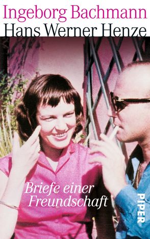 Briefe einer Freundschaft von Bachmann,  Ingeborg, Henze,  Hans Werner, Hoeller,  Hans