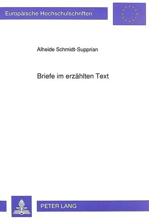 Briefe im erzählten Text von Schmidt-Supprian,  Alheide