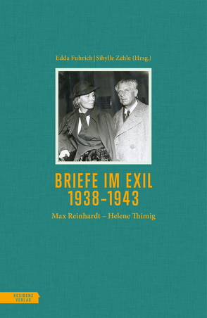 Briefe im Exil von Fuhrich,  Edda, Reinhardt,  Max, Thimig,  Helene, Zehle,  Sibylle