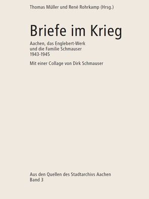 Briefe im Krieg. von Mueller,  Thomas, Rohrkamp,  René, Schmauser,  Dirk