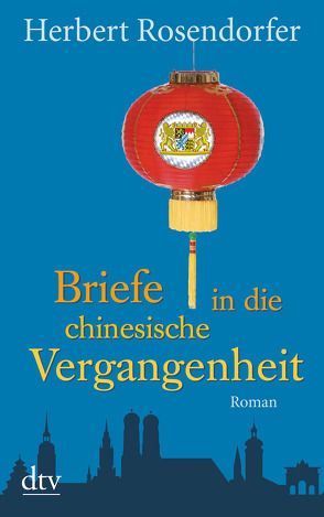 Briefe in die chinesische Vergangenheit von Rosendorfer,  Herbert