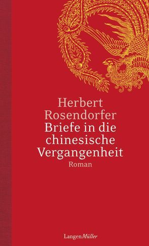 Briefe in die chinesische Vergangenheit von Rosendorfer,  Herbert