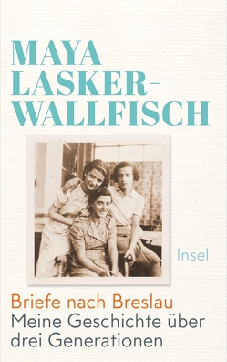 Briefe nach Breslau von Downing,  Taylor, Heimburger,  Marieke, Lasker-Wallfisch,  Maya