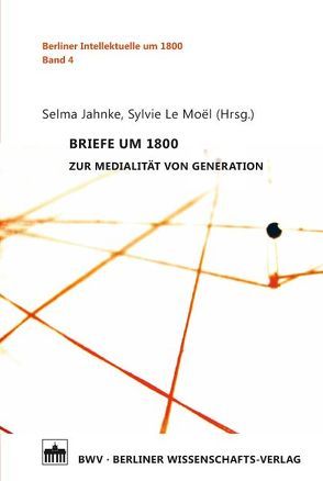 Briefe um 1800 von Jahnke,  Selma, Le Moël,  Sylvie