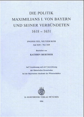 Briefe und Akten zur Geschichte des Dreißigjährigen Krieges. Zweiter Teil / 1634-1635 von Bierther,  Kathrin