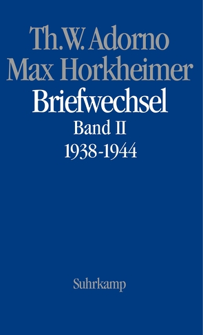 Briefe und Briefwechsel von Adorno,  Theodor W., Gödde,  Christoph, Horkheimer,  Max, Lonitz,  Henri