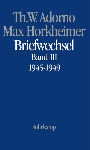 Briefe und Briefwechsel von Adorno,  Theodor W., Gödde,  Christoph, Horkheimer,  Max, Lonitz,  Henri