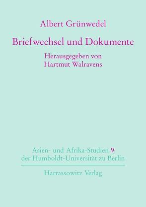 Briefe und Dokumente von Grünwedel,  Albert, Walravens,  Hartmut