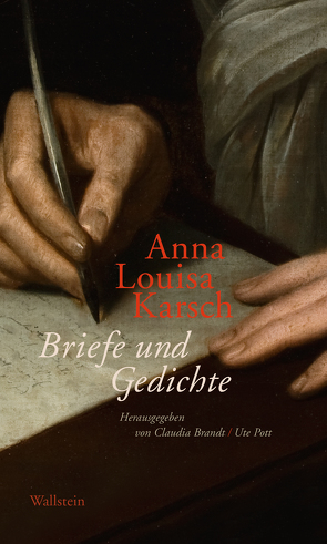 Briefe und Gedichte von Brandt,  Claudia, Karsch,  Anna Louisa, Pott,  Ute