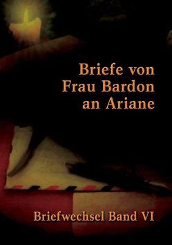 Briefe von Frau Bardon an Ariane von Ariane, Bardon,  Maria