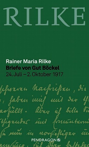 Briefe von Gut Böckel von Rilke,  Rainer Maria