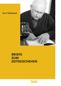 Briefe zum Zeitgeschehen von Nelhiebel,  Kurt