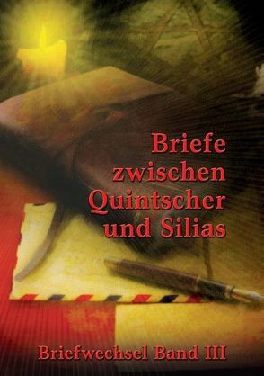 Briefe zwischen Quintscher und Silias von Quintscher,  Wilhelm