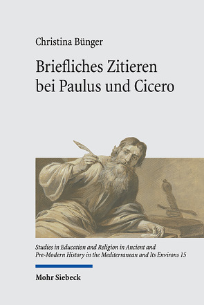 Briefliches Zitieren bei Paulus und Cicero von Bünger,  Christina