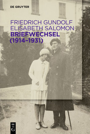 Briefwechsel (1914–1931) von Eschenbach,  Gunilla, Gundolf,  Friedrich, Mojem,  Helmuth, Salomon,  Elisabeth