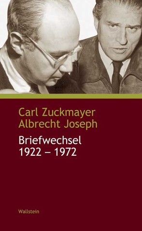 Briefwechsel 1922-1972 von Joseph,  Albrecht, Nickel,  Gunther, Zuckmayer,  Carl