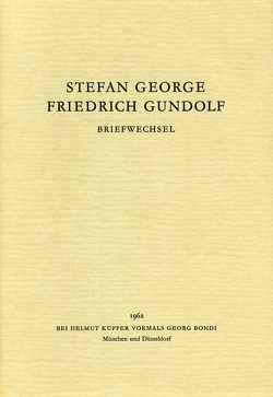 Briefwechsel von Boehringer,  Robert, Coblenz,  Ida, Eisner,  Paul, Fischer,  Otokar, George,  Stefan, Gundolf,  Friedrich, Höpker-Herberg,  Elisabeth, Landmann,  Georg P, Pannwitz,  Rudolf, Thirouin,  Marie-Odile